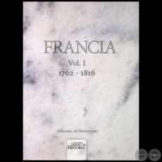 FRANCIA  Vol. I  1762 1816 - Ao 2009